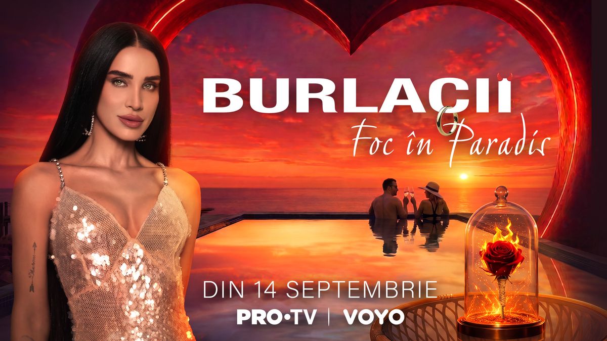 Cand debuteaza Burlacii Foc in Paradis la PRO TV si VOYO
